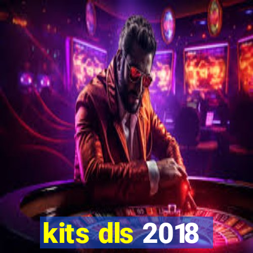kits dls 2018